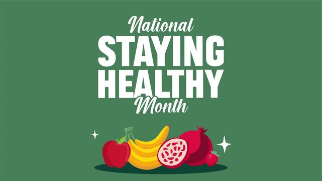 National Staying Healthy Month for better public health