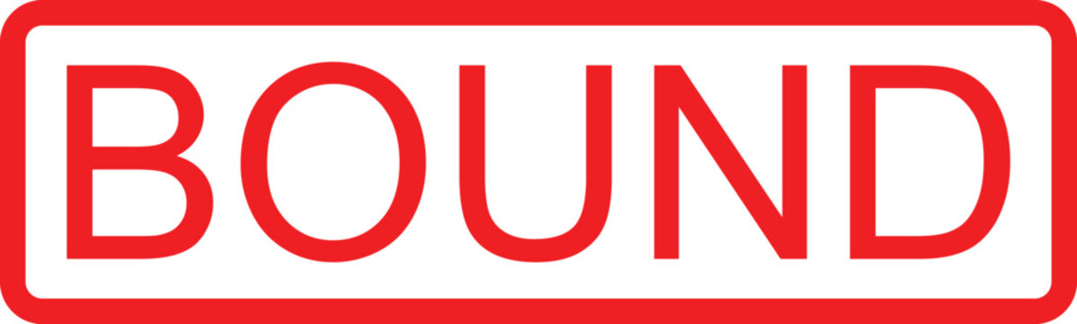 Red bound sign with large letters on white rectangle