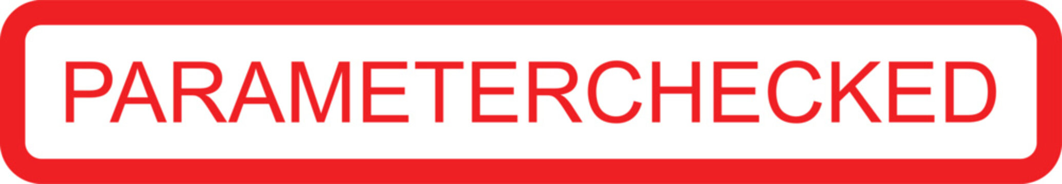Red parameter checked label sign with white background