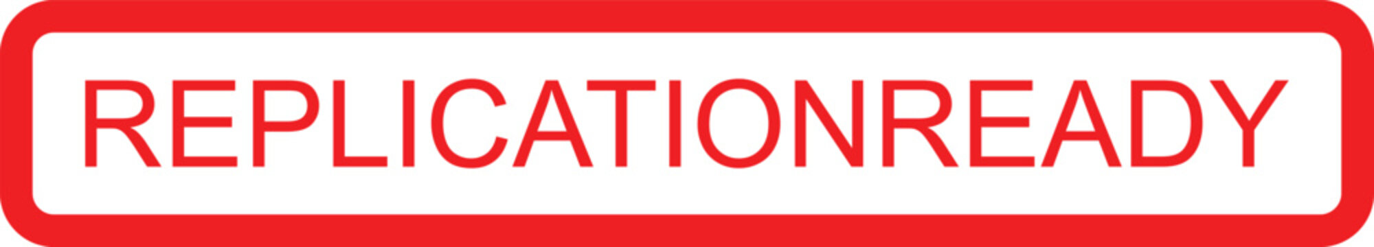 Replication ready text on rectangular white label