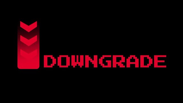 A bold red pixel font text displaying DOWNGRADE with downward arrow icons on a dark black background
