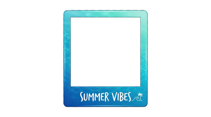 Fototapeta premium Blue gradient instant photo frame with summer vibes text isolated on transparent background