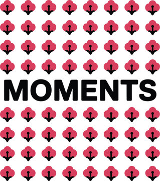 Moments word text graphic vector design surrounded by a cute pink flower pattern grid isolated on white backgroundn 