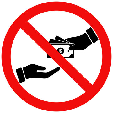 Stop Corruption sign, No to bribery sign, Giving money is prohibited. Flat vector illustration