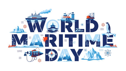 World Maritime Day Celebration: An artistic graphic illustration showcasing World Maritime Day with maritime elements, polar ice caps, and marine life. © AJM