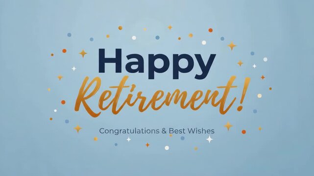 Celebrate Retirement: Happy Retirement Message with Confetti and Stars, Happy Retirement Wishes for a New Beginning