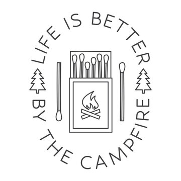 Life Is Better by the Campfire Line Art Vector Illustration. Outdoor Camping Cooking Design with Fire and Forest Elements