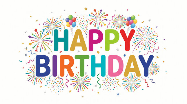 Colorful Happy Birthday Bold Block Letters with Exploding Fireworks, Balloons and Confetti, Festive Kids Party Celebration Card Background Isolated on White
