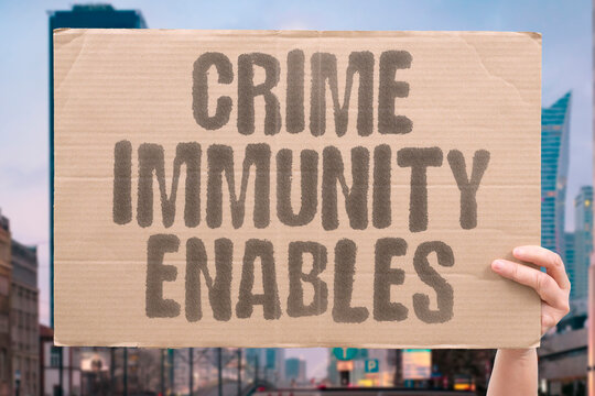 "Crime immunity enables" Legal exemption allows misconduct. EXEMPTION. MISCONDUCT. ABUSE. PRIVILEGE. ACCOUNT.
