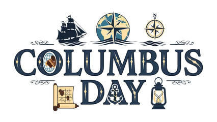 Columbus Day Celebration: A decorative graphic commemorating Columbus Day, featuring a sailing ship, globe, compass, antique map, and lantern, evoking themes of exploration and discovery. © abidakhatun
