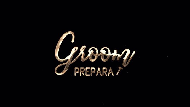 Groom Preparation Gold Handwriting Animation with flowing shimmering particles rendered in 4K resolution transparent background