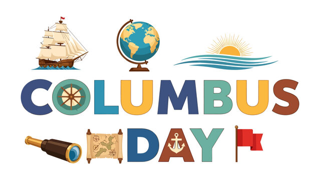 Columbus Day Celebration: A vibrant graphic illustration depicts elements celebrating Columbus Day, including a sailing ship, a globe, a sunrise over water, a spyglass, a map, a wheel.