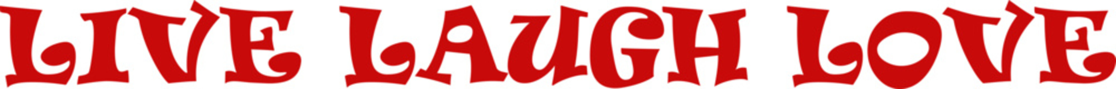 Live laugh love typography red text on white background