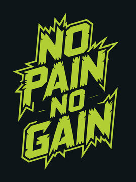 Motivational gym quote with no pain no gain text in neon green for fitness and workout posters