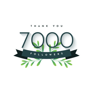 Thank you 7000 followers with green leaves  background