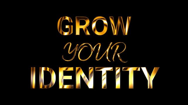 Grow your Identity word design with golden shine light animation