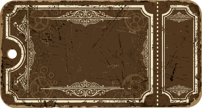 Steampunk ticket with distressed texture and ornate frame for vintage event invitations