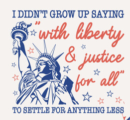 I Didn't Grow Up Saying With Liberty And Justice For All svg  © Hillary
