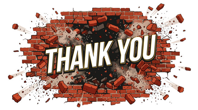 Dynamic Explosion Effect Featuring Bold Thank You Lettering Breaking Through a Realistic Red Brick Wall Design
