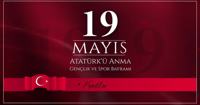 Translation from Turkish: Happy May 19 Ataturk Memorial, Youth and Sports Day. National holiday honoring Mustafa Kemal Ataturk contribution to independence of Turkiye. Animated graphics