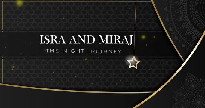 Al Isra wal Miraj motion background. Luxury Islamic banner with golden decorative elements, lanterns and stars. Night Journey and Ascension. Religious Muslim holiday. Animated graphics