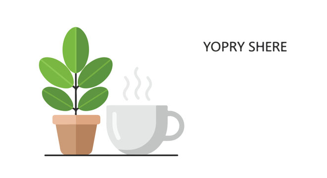 This minimalist vector illustration features a potted green plant and a steaming white cup of coffee or tea with the text "YOPRY SHERE".