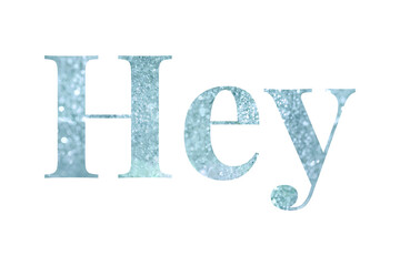 Glittery hey light blue typography design element © Rawpixel.com