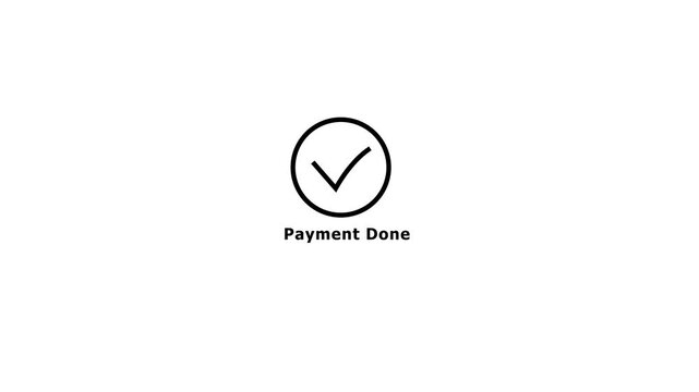 Digital financial payment confirmation screen with check mark and Payment done on white Background and features 4k Animation video