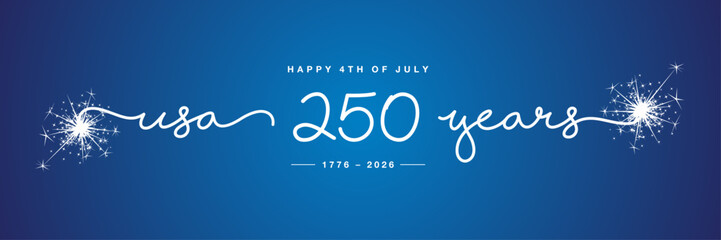 USA 250 years of freedom handwritten typography with sparkle firework. Happy 4th of July USA Independence Day on blue background © simbos