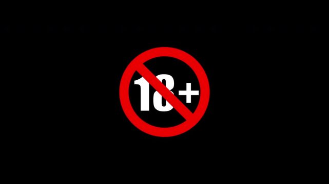 Animated Red Prohibited 18 Plus 18+ Restriction Under Age Restriction Warning Symbol Adult Content Alert On Black Background