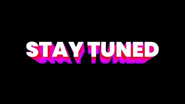 Stay Tuned Retro Inspired 3D Text Animation Alpha Channel 4K