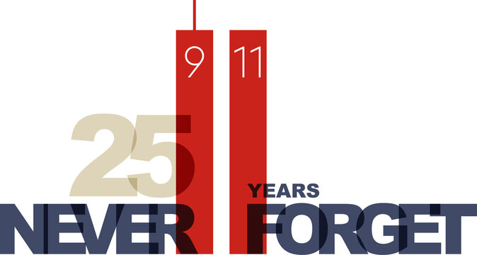 9/11 25th anniversary. Patriot Day banner. We will never forget.