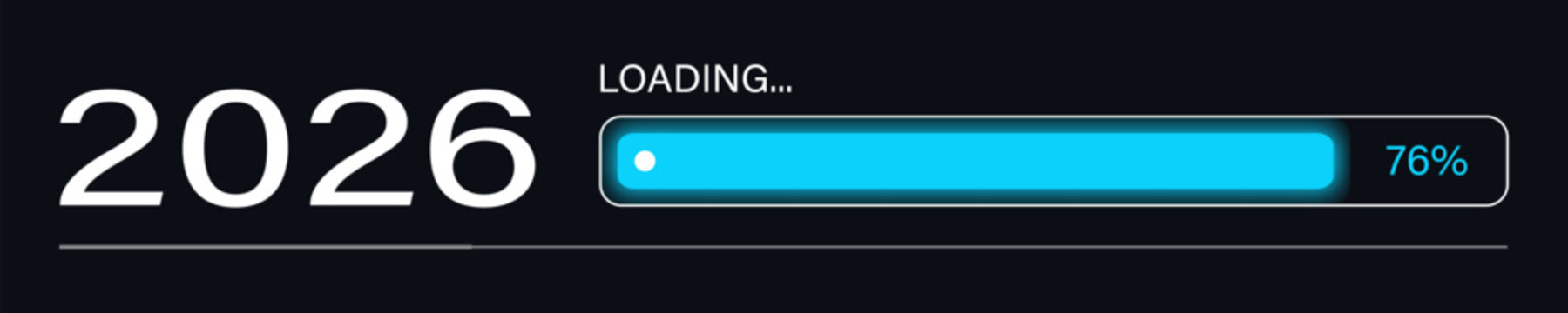 2026 Loading progress bar. New year 76 percent futuristic neon blue tech banner. Year end countdown