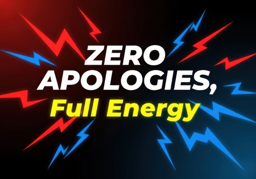 Zero apologies full energy text graphic isolated on white background