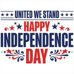 Fototapeta premium United we stand happy independence day text design with stars and decorative elements for celebration