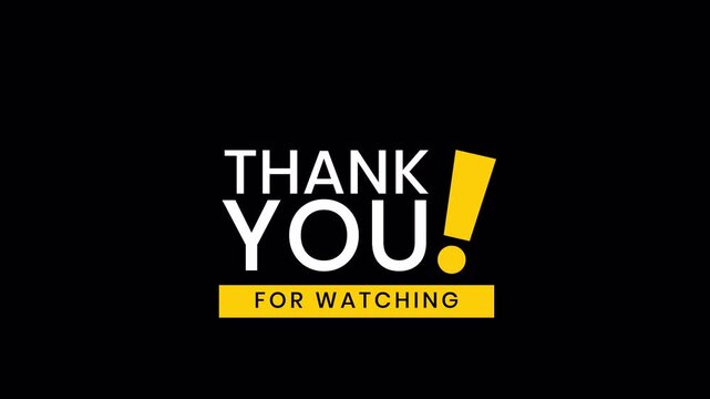 Thanks watching content with this bold white gratitude text on yellow rectangle. Suitable for end screens, social media posts, and video content. Perfect for expressing appreciation.4K - Alpha Channel