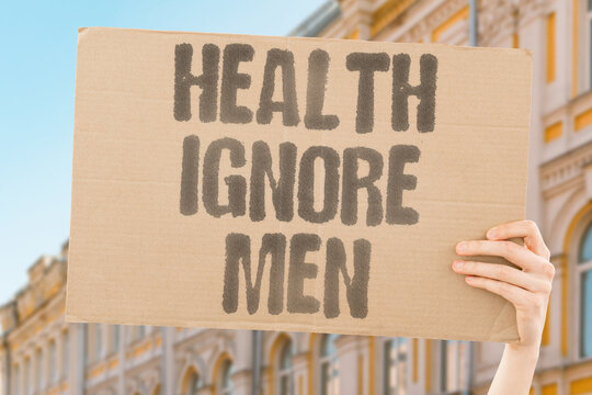 "Health ignore men" Medical system neglects male needs. NEGLECT. HEALTH. SYSTEM. GENDER. BIAS.