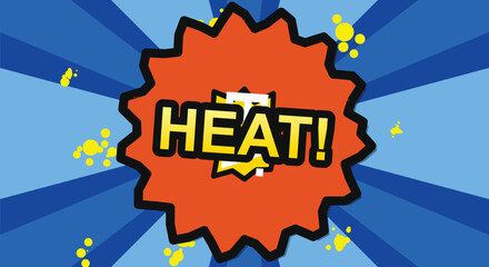 Pop art comic burst text heat, dynamic design, vibrant background, superhero style, energetic graphic element. © masuk stock