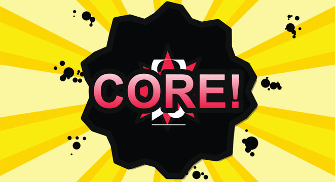 Core comic book explosion word with splatter effects and yellow radial background.