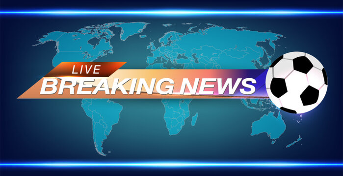 Global live breaking news banner with soccer ball icon displayed over a world map for international sports updates