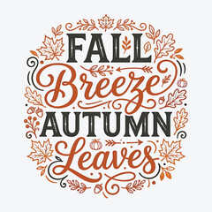Obraz premium Fall autumn typography with leaves thanksgiving halloween seasonal design for festive decor and printables