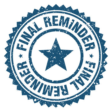 final reminder blue grunge round stamp. final reminder stamp
