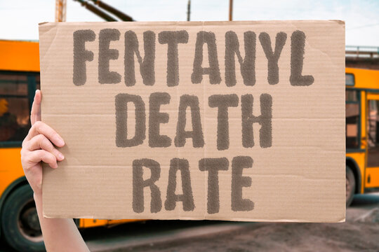 "Fentanyl death rate" The drug's mortality statistics are alarming. ALARMING. MORTALITY. STATISTIC. EPIDEMIC. DEATH.