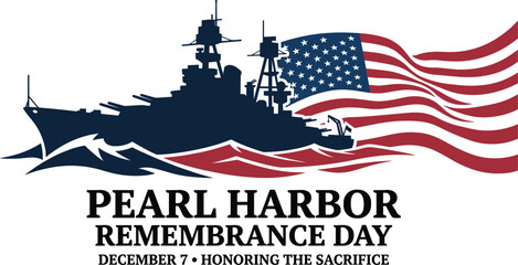 National Pearl Harbor Remembrance Day banner with battleship silhouette and waving american flag graphics design © JillurRahman