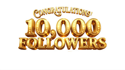 Fototapeta premium Golden congratulations 10,000 followers text