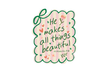 He Makes All Things Beautiful Verse Sublimation Design