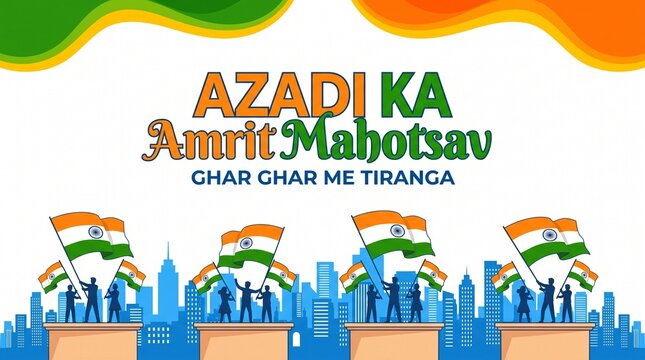 Indian Independence Day, Azadi Ka Amrit Mahotsav celebration, national flags, cityscape, India