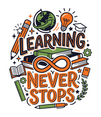 Naklejka premium Learning never stops typography vector design for back to school apparel clothing