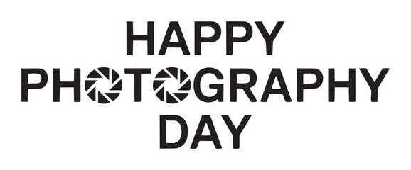 Fototapeta premium Happy Photography Day Text on White Background