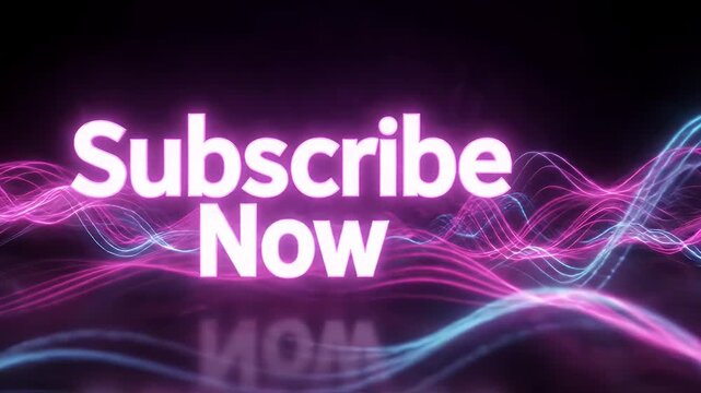 Vibrant Neon 'Subscribe Now' Text with Wavy Lines - A dynamic animation features the words "Subscribe Now" in glowing neon text.